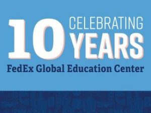 Flyer with the words Celebrating 10 years, FedEx Global Education Center